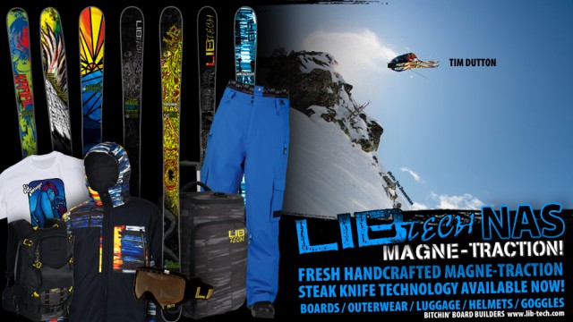 Lib Tech NAS moves into the 2012/2013 season holding solid to their long term mission; creating environMENTALLY nicer products, collaborating with artists that ride, and setting the boot pack into previously unknown territory with groundbreaking technology.