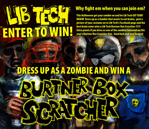 Lib Tech Eat Your Brains! Zombie Contest for a Burtner Box Scratcher!