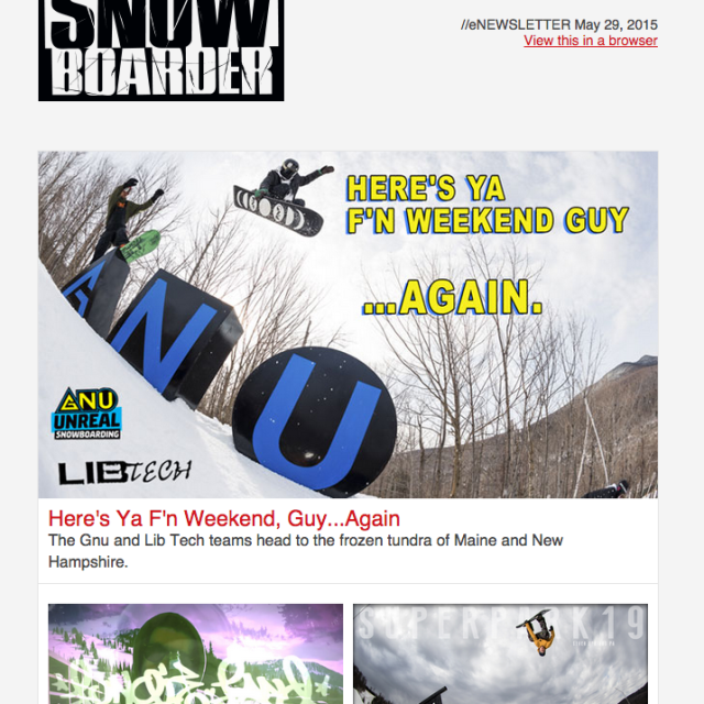 Image From Heres Ya F’n Weekend Guy… Again – Headlining Snowboarder Mag Email !